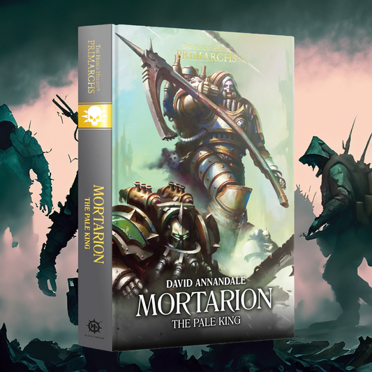 The Horus Heresy Primarchs - Mortarion The Pale King - David Annandale